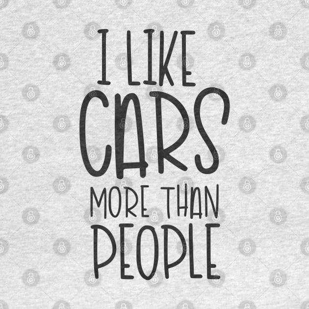 I Like Cars More Than People by hoddynoddy